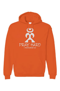 Pray Hard Orange Hoodie